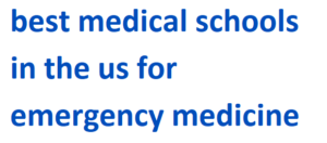 best medical schools in the us for emergency medicine 2024-2025