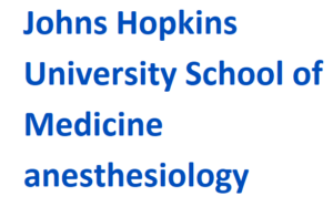 Johns Hopkins University School of Medicine anesthesiology